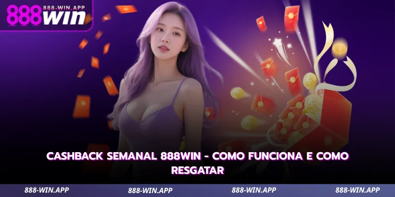 Cashback Semanal 888WIN - Como Funciona e Como Resgatar 3 cashback semanal 888win