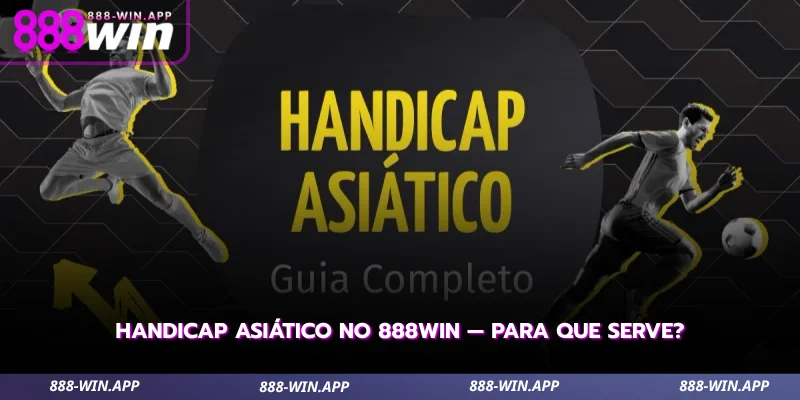 Apostas em Futebol 888WIN - Guia de Mercados e Odds 2 descubra o objetivo do handicap asiático e como interpretar esse mercado