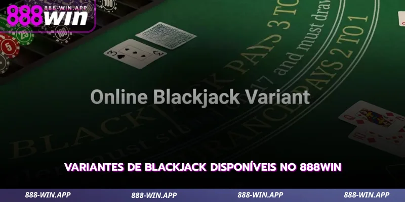 veja quais variantes de blackjack você pode encontrar
